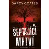Šeptající mrtví - Darcy Coates Šeptající mrtví - Darcy Coates