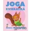 Joga zvieratká - Zuzana Šmatláková Joga zvieratká - Zuzana Šmatláková