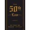 The 50th Law - Robert Greene, 50 Cent The 50th Law - Robert Greene, 50 Cent