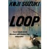 Loop (Koji Suzuki)(Brožovaná) Loop (Koji Suzuki)(Brožovaná)