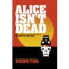 Alice Isn't Dead Alice Isn't Dead
