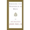 Crossing the Threshold of Hope (Pope John Paul II)(Brožovaná) Crossing the Threshold of Hope (Pope John Paul II)(Brožovaná)