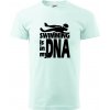 Swimming is in my DNA - Klasické pánske tričko vyššej gramáže - 3XL ( Frost ) Swimming is in my DNA - Klasické pánske tričko vyššej gramáže - 3XL ( Frost )