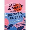 The Summer of Broken Rules - K.L. Walther The Summer of Broken Rules - K.L. Walther