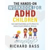 The Hands-On Workbook for ADHD Children (Brožovaná) The Hands-On Workbook for ADHD Children (Brožovaná)
