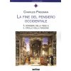 La fine del pensiero occidentale. Il sorgere della fede e il crollo della ragione (Charles Freeman)(Brožovaná) La fine del pensiero occidentale. Il sorgere della fede e il crollo della ragione (Charles Freeman)(Brožovaná)