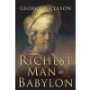The Richest Man in Babylon: Original 1926 Edition (George S Clason,Charles Conrad,Best Success Books)(Brožovaná) The Richest Man in Babylon: Original 1926 Edition (George S Clason,Charles Conrad,Best Success Books)(Brožovaná)
