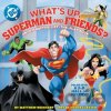 What’s Up, Superman and Friends - ABRAMS What’s Up, Superman and Friends - ABRAMS