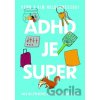 ADHD je super - Kim Holderness, Penn Holderness ADHD je super - Kim Holderness, Penn Holderness