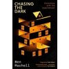 Chasing the Dark - Ben Machell, Little, Brown Chasing the Dark - Ben Machell, Little, Brown
