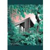 Living in Nature, Contemporary Houses in the Natural World - autor neuvedený Living in Nature, Contemporary Houses in the Natural World - autor neuvedený