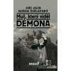 Muž, který viděl démona - Jiří Jilík, Bořek Žižlavský Muž, který viděl démona - Jiří Jilík, Bořek Žižlavský