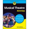 Musical Theatre For Dummies (Seth Rudetsky)(Brožovaná) Musical Theatre For Dummies (Seth Rudetsky)(Brožovaná)