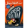 Super Sleuth - David Walliams Super Sleuth - David Walliams