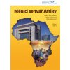 Měnící se tvář Afriky - Němečková Tereza Adamcová Lenka Šedivcová Olga Měnící se tvář Afriky - Němečková Tereza Adamcová Lenka Šedivcová Olga