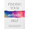 Finding Your Authentic Self (Susan Reynolds)(Brožovaná) Finding Your Authentic Self (Susan Reynolds)(Brožovaná)