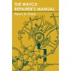 Watch Repairer's Manual Watch Repairer's Manual