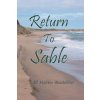 Return to Sable (Jill Martin Bouteillier)(Brožovaná) Return to Sable (Jill Martin Bouteillier)(Brožovaná)