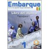 Embarque 1 Libro del alumno - Kolektív Embarque 1 Libro del alumno - Kolektív