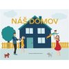 Náš domov - Michaela Ondřejka Menoušková Náš domov - Michaela Ondřejka Menoušková