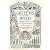 Queens of the Wild - Ronald Hutton Queens of the Wild - Ronald Hutton