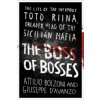 Boss of Bosses (Attilio Bolzoni,Giuseppe D'Avanzo,Shaun Whiteside)(Brožovaná) Boss of Bosses (Attilio Bolzoni,Giuseppe D'Avanzo,Shaun Whiteside)(Brožovaná)