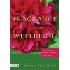 Fragrance and Wellbeing Fragrance and Wellbeing