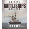 British Battleships 1889 1904 (R A Burt)(Brožovaná) British Battleships 1889 1904 (R A Burt)(Brožovaná)