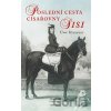 Poslední cesta císařovny Sisi - Uwe Klausner Poslední cesta císařovny Sisi - Uwe Klausner