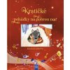 Kratičké pohádky na dobrou noc Kratičké pohádky na dobrou noc