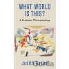 What World Is This? - Judith Butler What World Is This? - Judith Butler