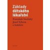 Základy dětského lékařství - František Stožický, Josef Sýkora Základy dětského lékařství - František Stožický, Josef Sýkora