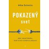 Pokazený svet (Mike Schmitz) Pokazený svet (Mike Schmitz)