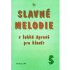 Slavné melodie v lehké úpravě pro klavír 5