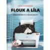 Flouk a Líla - Dvořáková Petra Flouk a Líla - Dvořáková Petra