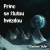 Audiokniha Princ se žlutou hvězdou (CD) - František Tichý, Pavel Soukup, Daniel Krejčík Audiokniha Princ se žlutou hvězdou (CD) - František Tichý, Pavel Soukup, Daniel Krejčík