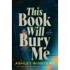 This Book Will Bury Me
