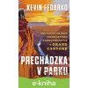 E-kniha Prechádzka v parku - Kevin Fedarko E-kniha Prechádzka v parku - Kevin Fedarko