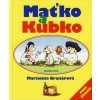 Maťko a Kubko - Marianna Grznárová, Ladislav Čapek