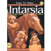 Easy to Make Inlay Wood Projects--Intarsia: A Complete Manual with Patterns Easy to Make Inlay Wood Projects--Intarsia: A Complete Manual with Patterns