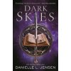 Dark Skies (Danielle L. Jensen)(Brožovaná) Dark Skies (Danielle L. Jensen)(Brožovaná)