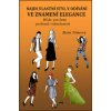 Najdi vlastní styl v odívání ve znamení elegance - Marie Němcová Najdi vlastní styl v odívání ve znamení elegance - Marie Němcová