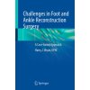 Challenges in Foot and Ankle Reconstructive Surgery (Visser,DPM,Harry J.)(Pevná) Challenges in Foot and Ankle Reconstructive Surgery (Visser,DPM,Harry J.)(Pevná)