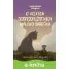 E-kniha O veľkých dobrodružstvách malého škrečka - Lucia Piknová Droppová E-kniha O veľkých dobrodružstvách malého škrečka - Lucia Piknová Droppová