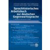 Sprachhistorisches Arbeitsbuch zur deutschen Gegenwartssprache Sprachhistorisches Arbeitsbuch zur deutschen Gegenwartssprache