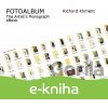 E-kniha Fotoalbum / The Artist's Monograph - Richard Kliment E-kniha Fotoalbum / The Artist's Monograph - Richard Kliment