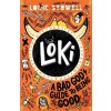Loki: A Bad God's Guide to Being Good - Louie Stowell Loki: A Bad God's Guide to Being Good - Louie Stowell