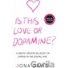 Is This Love or Dopamine? - Iona David Is This Love or Dopamine? - Iona David