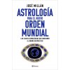 Astrología para el nuevo orden mundial (JOSE MILLAN)(Brožovaná) Astrología para el nuevo orden mundial (JOSE MILLAN)(Brožovaná)
