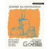 Jedeme na dovolenou - Jakuba Katalpa, Anna Bolavá, Alice Nellis, Petra Dvořáková, Petra Soukupová, Kateřina Tučková, Viktorie Hanišová, Dora Čechová, Markéta Pilátová, Boris Dočekal Jedeme na dovolenou - Jakuba Katalpa, Anna Bolavá, Alice Nellis, Petra Dvořáková, Petra Soukupová, Kateřina Tučková, Viktorie Hanišová, Dora Čechová, Markéta Pilátová, Boris Dočekal